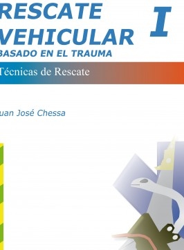Libro RESCATE VEHICULAR BASADO EN EL TRAUMA (Tomo 1), autor Juan Jose Chessa Pinillos