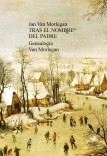 TRAS EL NOMBRE DEL PADRE : Genealogía Van Morlegan