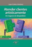 Atender clientes artísticamente. Un negocio sin desperdicio