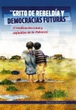 GRITO DE REBELDÍA Y DEMOCRACIAS FUTURAS (Erradicación total y definitiva de la Pobreza)
