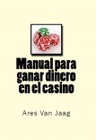 Manual para ganar Dinero en el Casino