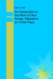 An Introduction to the Work of Dino Armas: Relections on Three Plays