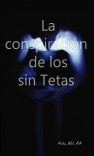 La Conspiracion de los Sin Tetas