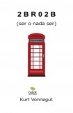 2BR02B: Ser o nada ser