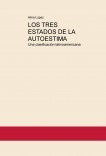 LOS TRES ESTADOS DE LA AUTOESTIMA, UNA CLASIFICACION LATINOAMERICANA