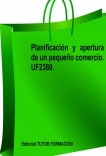 Planificación y apertura de un pequeño comercio. UF2380