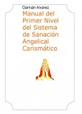 Manual del Primer Nivel del Sistema de Sanación Angelical Carismático