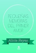 Pequeñas memorias del primer amor