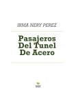 Pasajeros Del Tunel De Acero