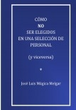 COMO NO SER ELEGIDOS EN UNA SELECCION DE PERSONAL (y viceversa)