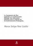 La Coexistencia del Plan Colombia  y la Confrontación Múltiple  Una Alternativa Educativa para la solución  de las Confrontaciones Prolongadas