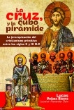 La cruz, el cubo y la pirámide: La jerarquización del cristianismo primitivo entre los siglos II y IV D.C