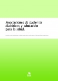 Asociaciones de pacientes diabéticos y educación para la salud.