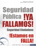 SEGURIDAD PÚBLICA, SEGURIDAD CIUDADANA    Ya fallamos… ¡Estamos en falla!      ¿Qué tan amplio es este universo?