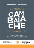 CAMBALACHE: Mezcolanza de relatos breves