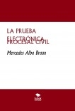 LA PRUEBA ELECTRÓNICA PROCESAL CIVIL