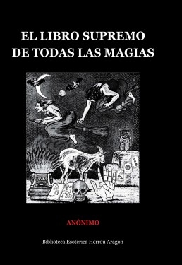 Libro El Libro Supremo de Todas las Magias, autor Jose Maria Herrou Aragon