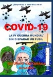 COVID 19   LA IV GUERRA MUNDIAL SIN DISPARAR UN FUSIL