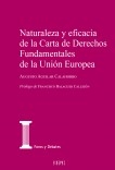 Naturaleza y eficacia de la Carta de Derechos Fundamentales de la Unión Europea