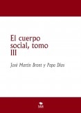 El cuerpo social, tomo III