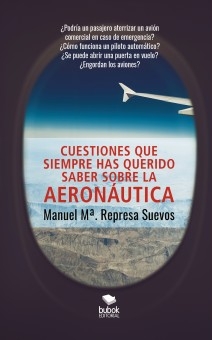 Cuestiones que siempre has querido saber sobre la aeron utica Manue