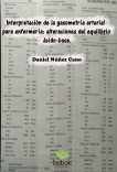 Interpretación de la gasometría arterial para enfermería: alteraciones del equilibrio ácido-base.