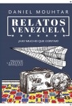 Relatos de Venezuela  ¡Hay Mucho que contar!