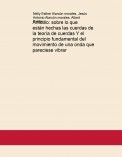 Artículo: sobre lo que están hechas las cuerdas de la teoría de cuerdas Y el principio fundamental del movimiento de una onda que pareciese vibrar