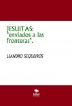 JESUITAS: "enviados a las fronteras".