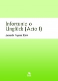 Infortunio o Unglück (Acto 1)