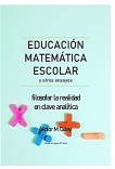 Educación Matemática Escolar y otros ensayos