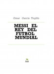 MESSI   EL   REY   DEL   FUTBOL   MUNDIAL