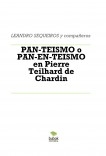 PAN-TEISMO o PAN-EN-TEISMO en Pierre Teilhard de Chardin